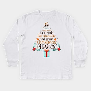 I Just Want to Drink Wine and Watch Christmas Movies Funny Xmas Kids Long Sleeve T-Shirt